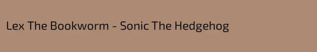 Lex The Bookworm - Sonic The Hedgehog